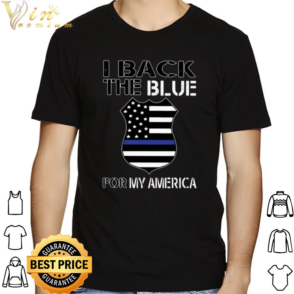 I back the blue for my America shirt