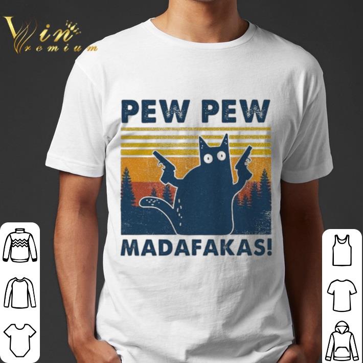 Cat Pew pew madafakas vintage shirt