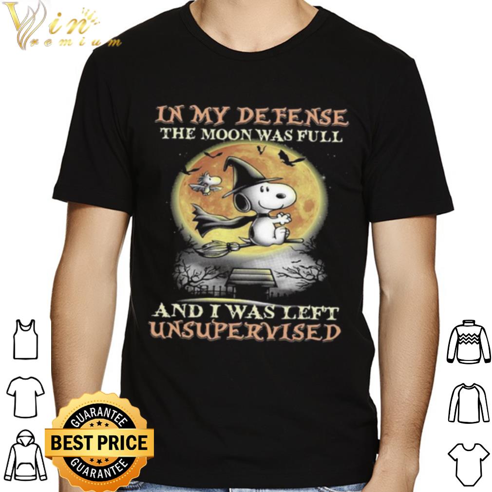 Witch Snoopy In My Defense The Moon Was Full And I Was Left Unsupervised shirt