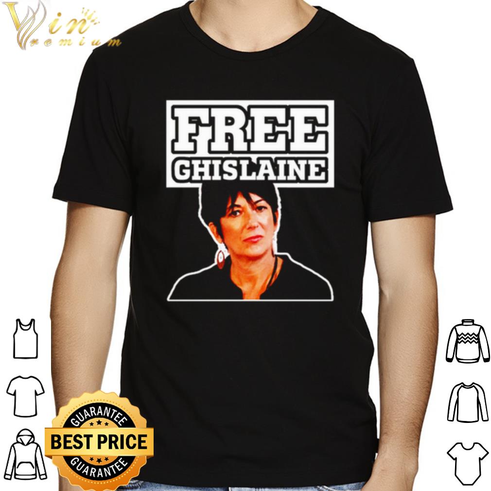 Ghislaine Maxwell Free Ghislaine shirt
