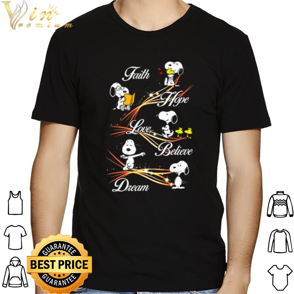 Snoopy faith hope love believe dream shirt