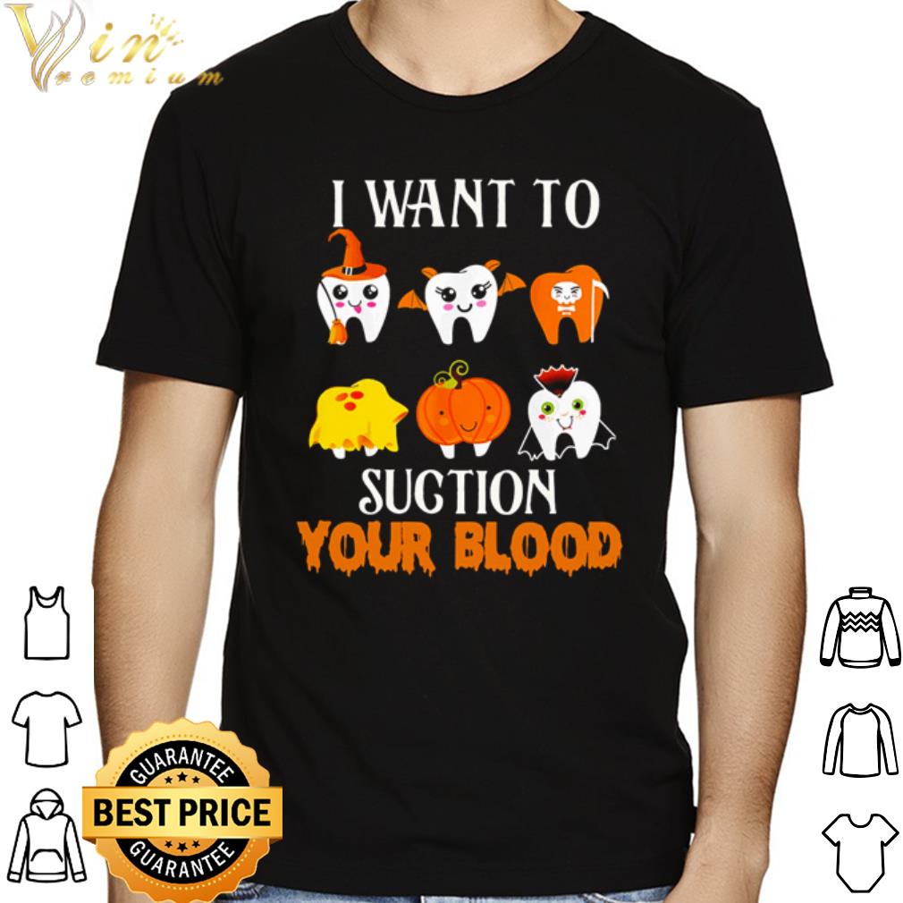 Teeth Pumpkin i want to suction your blood shirt