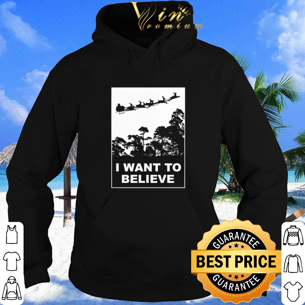 Santa claus I want to believe shirt
