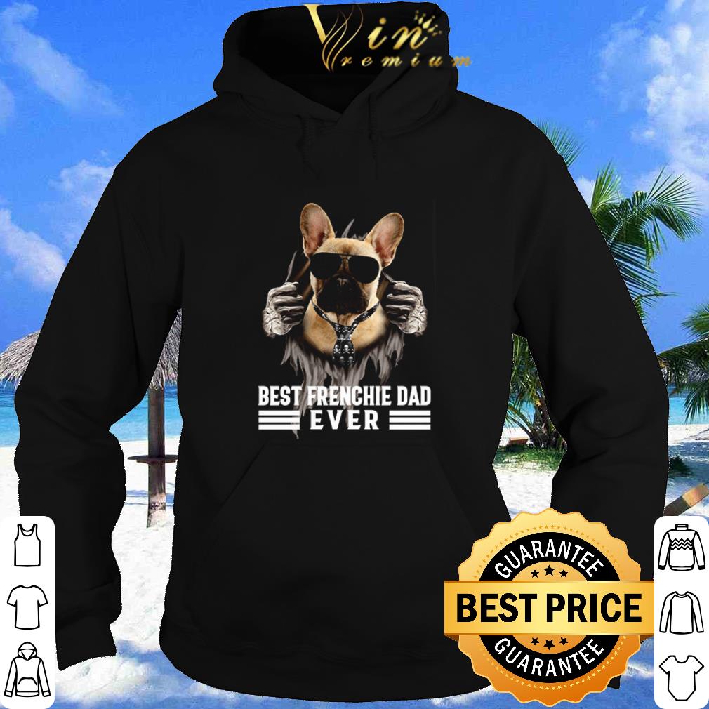 French Bulldog Best Frenchie Dad Ever shirt