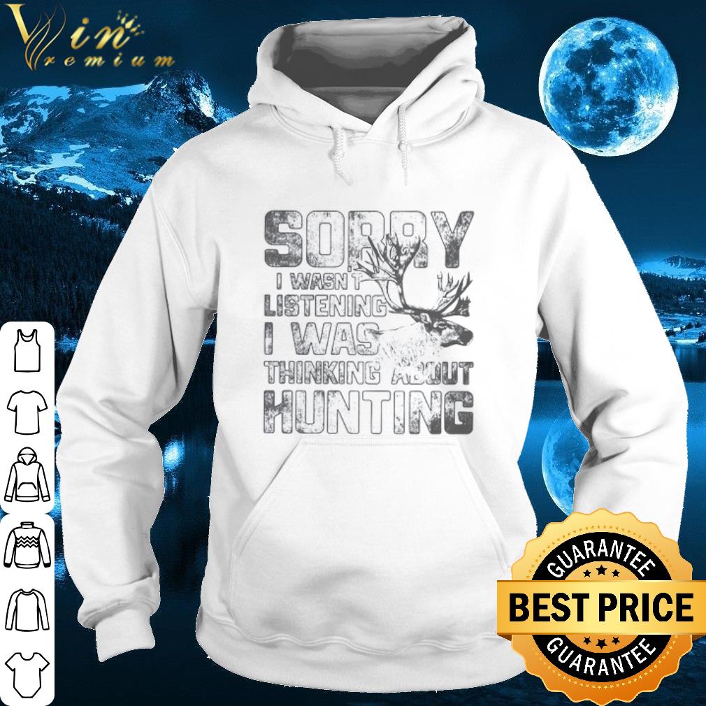 Sorry I wasn't listening I was thinking about hunting Deer shirt