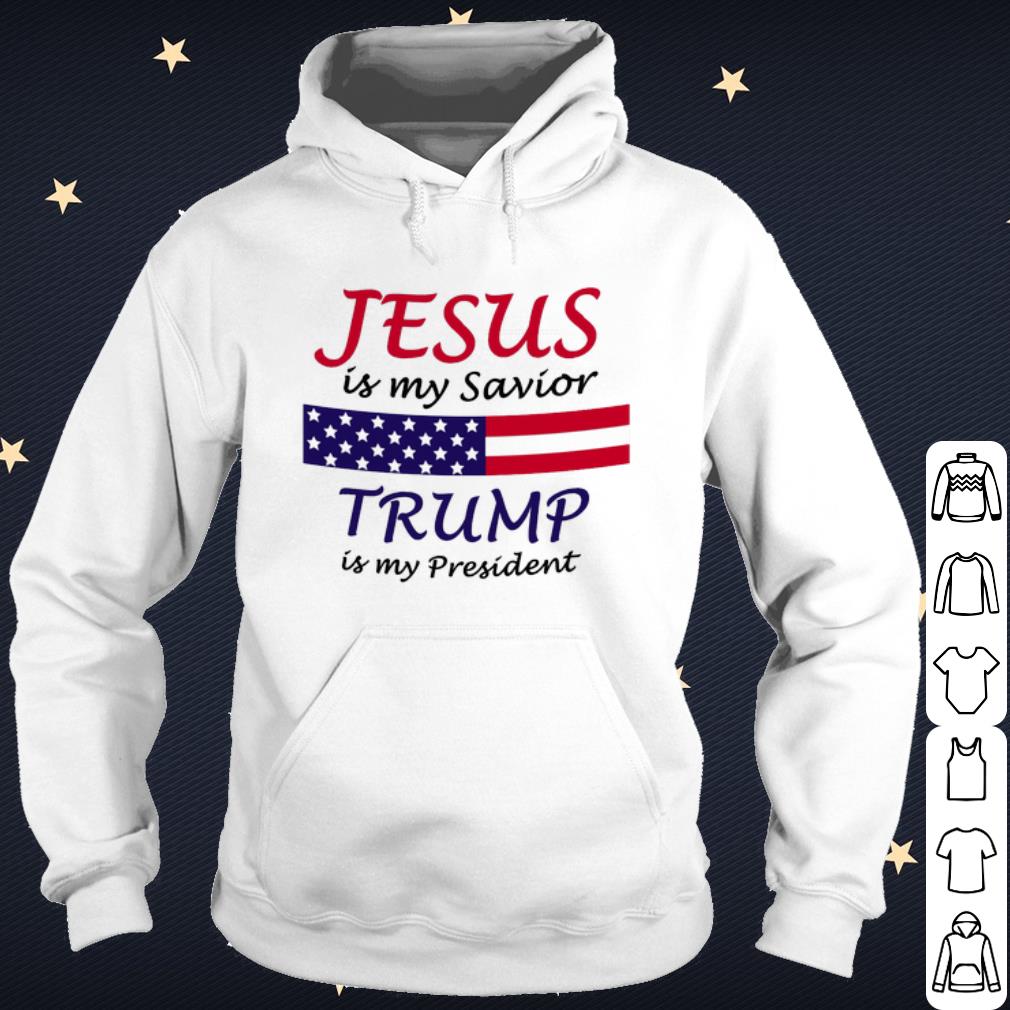 Top Jesus is my savior Trump is my president shirt