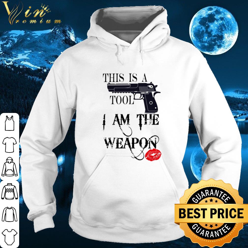 Gun this is a tool I am the weapon shirt