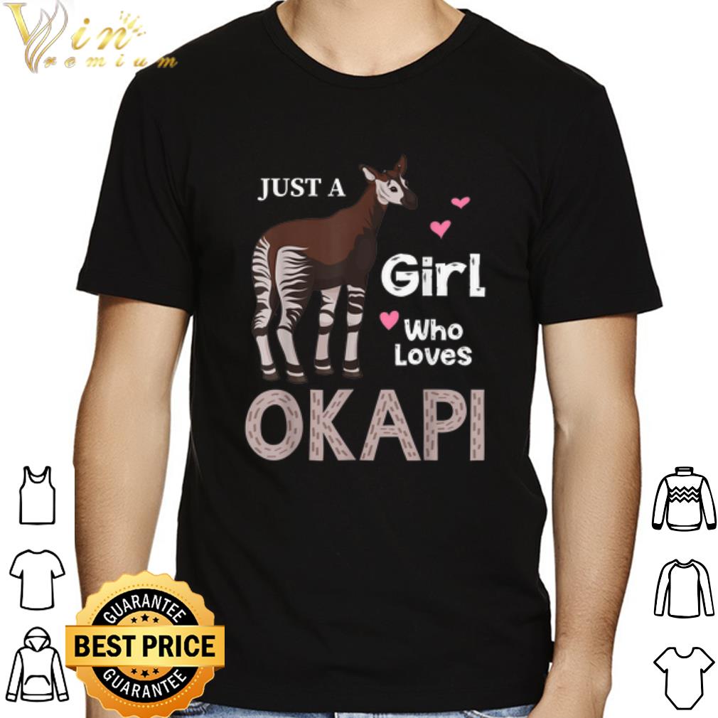 Just A Girl Who Loves Okapi shirt