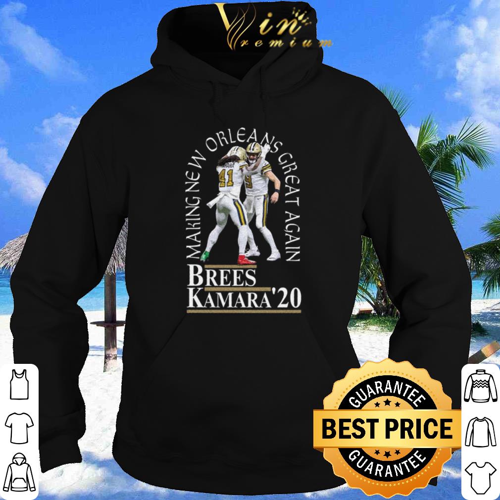 Brees Kamara Making New Orleans Great Again shirt