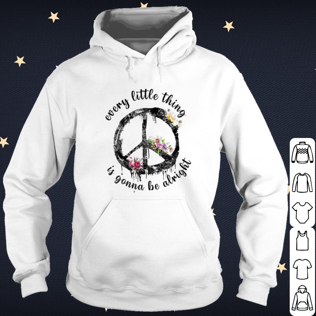 Top Every Little Thing Is Gonna Be Alright shirt