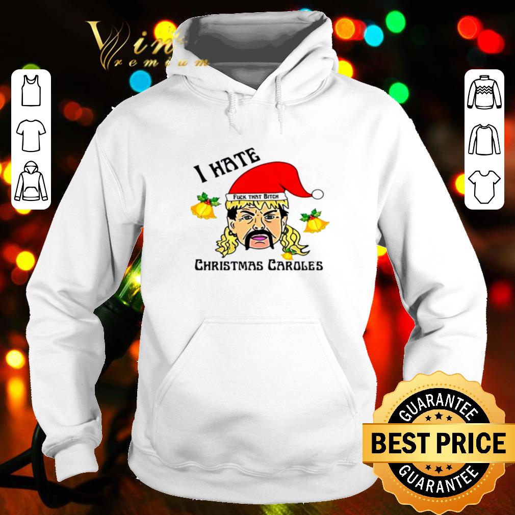 Cool I hate Christmas Caroles Tiger King Fuck that bitch shirt