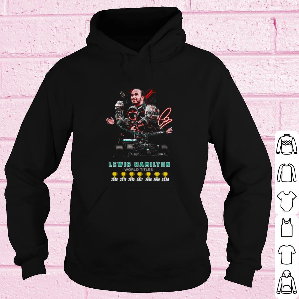 Pretty Lewis Hamilton World Titles Cup 2008 2020 Signature shirt