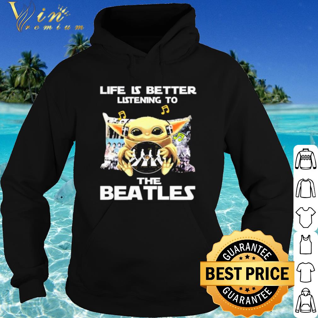 Cool Baby Yoda Life Is Better Listening To The Beatles shirt 3 Cool Baby Yoda Life Is Better Listening To The Beatles shirt