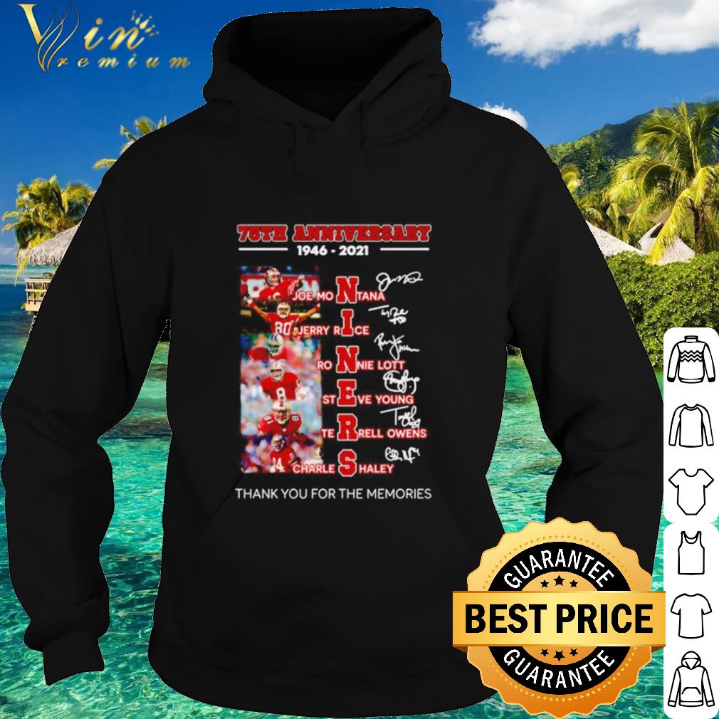 Pretty 75th Anniversary 1946 2021 Niners Thank The Memories Signatures shirt