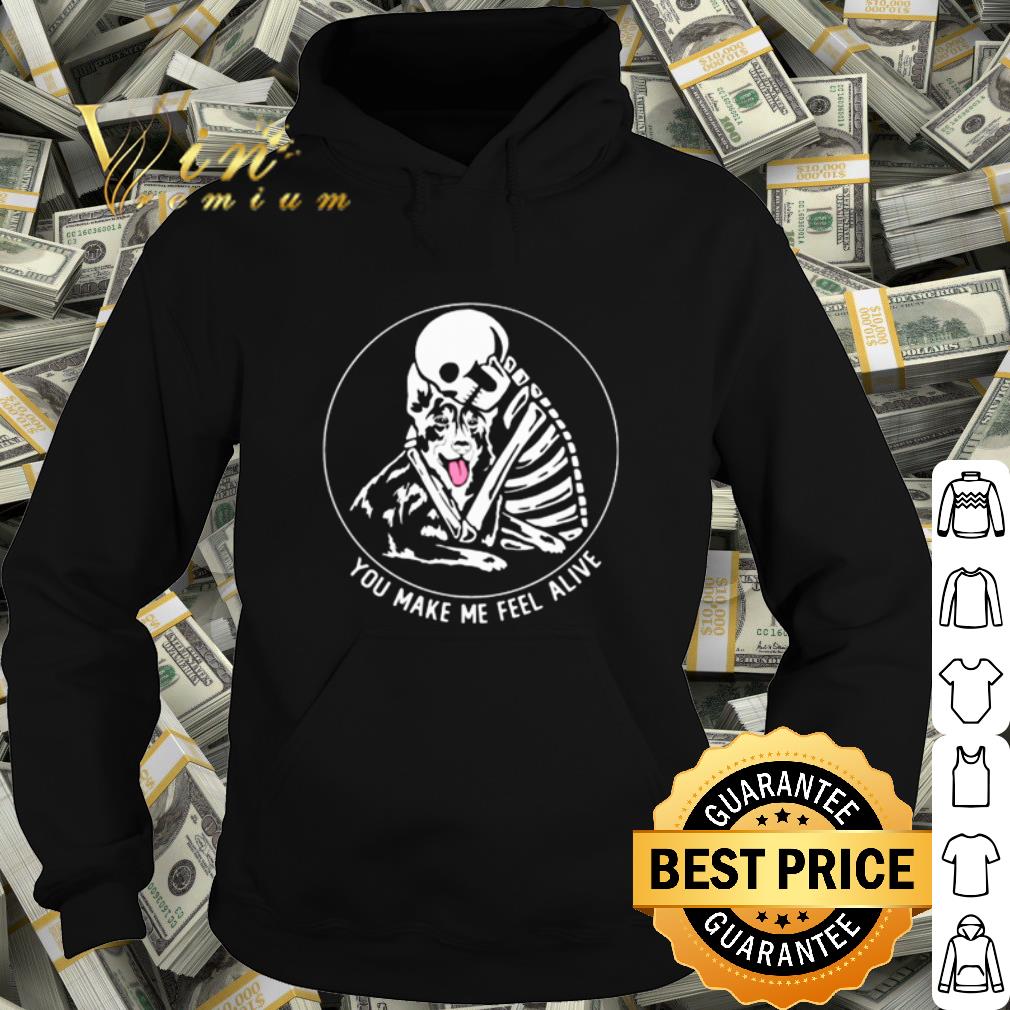 Skeleton Hug German Shepherd You Make Me Feel Alive shirt