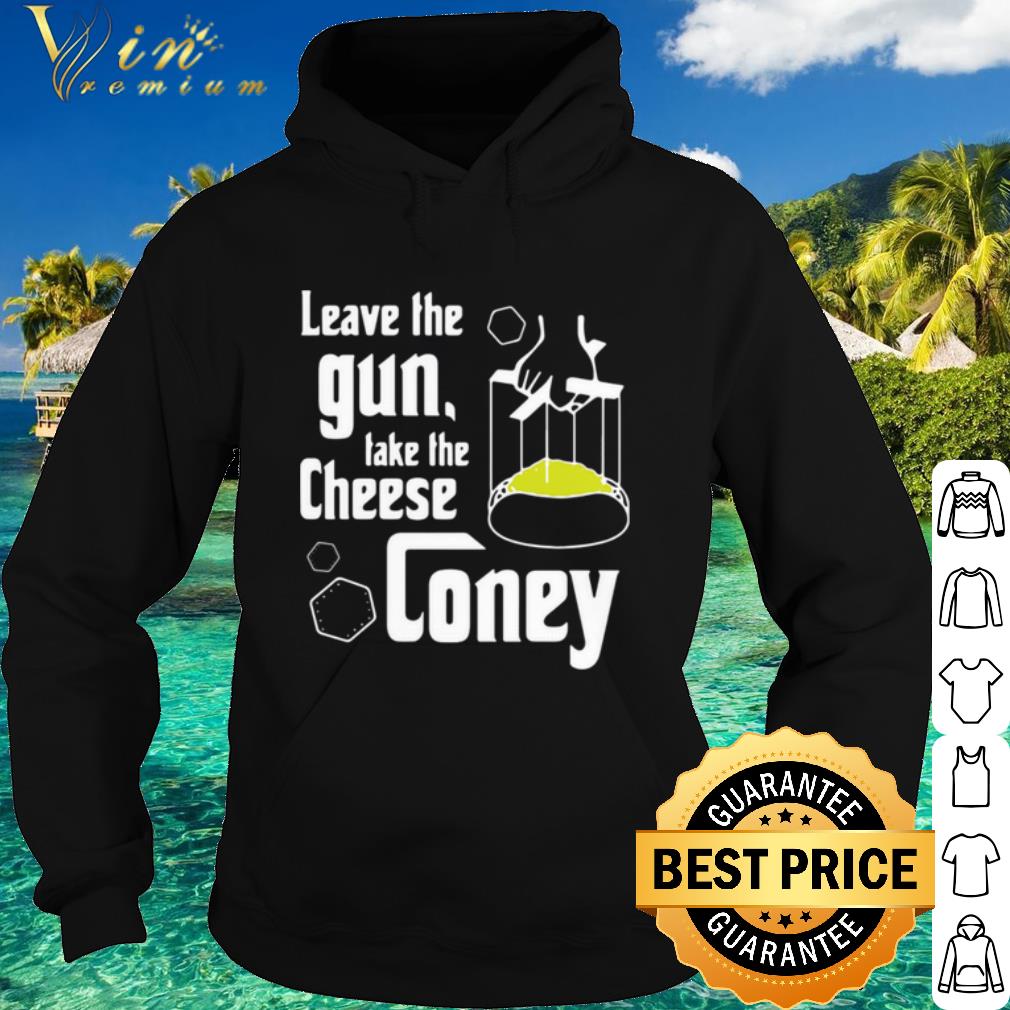 Pretty Leave The Gun Take The Cheese Coney shirt