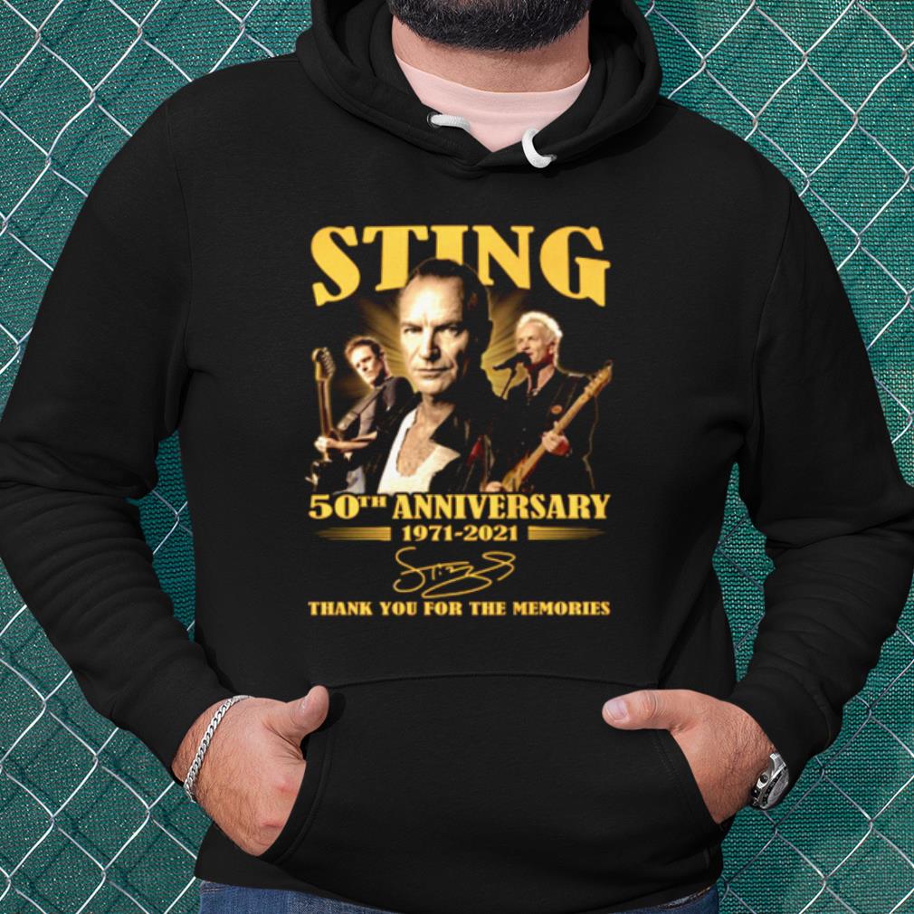 Pretty 50th Anniversary Of Sting 1971 2021 Thank You For The Memories Signature shirt