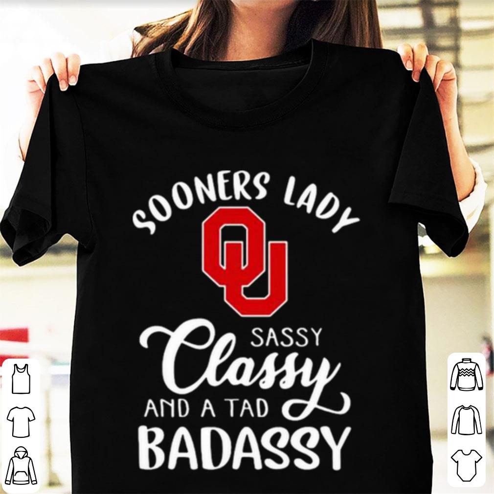 Sooners Lady Sassy Classy And A Tad Badaddy Football shirt Sooners Lady Sassy Classy And A Tad Badaddy Football shirt 1