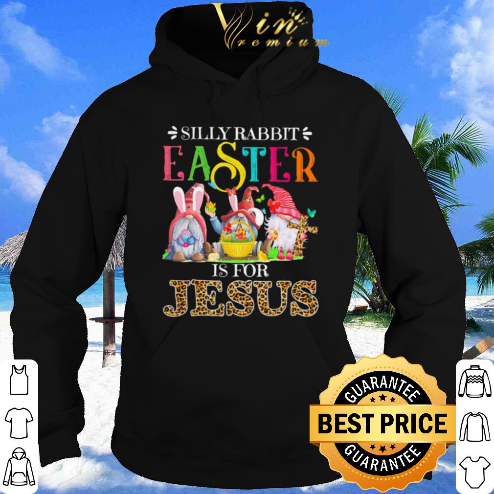 Silliy Rabbit Easter Is For Jesus Drawf Lerpoad shirt