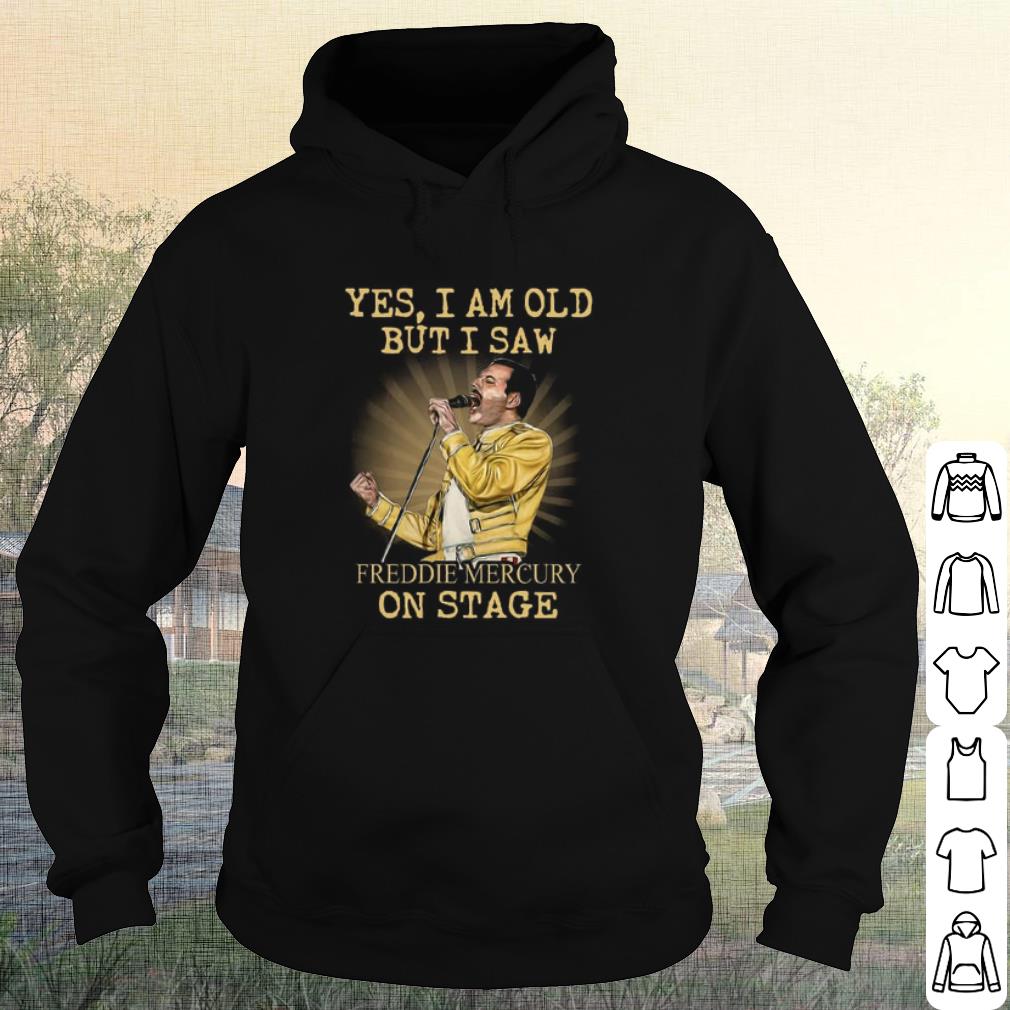 Top Yes I am Old But I Saw Freddie Mercury On Stage shirt