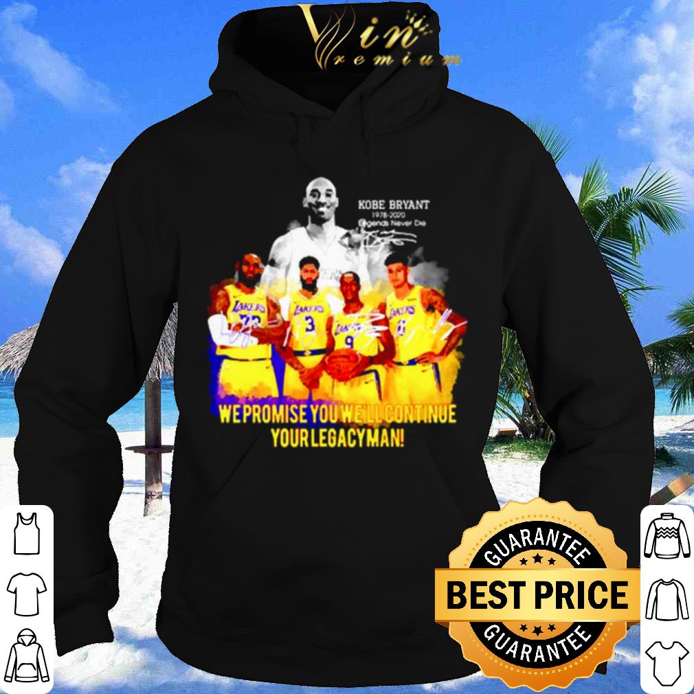 Kobe Bryant We Promise You Well Continue Your Legacyman Signature shirt