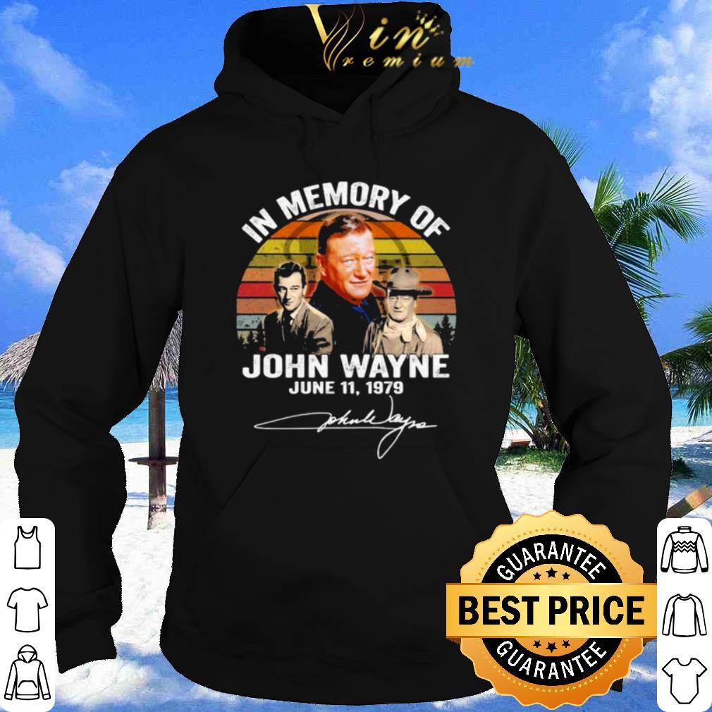 In Memory Of John Wayne June 11 1979 Signature Vintage shirt