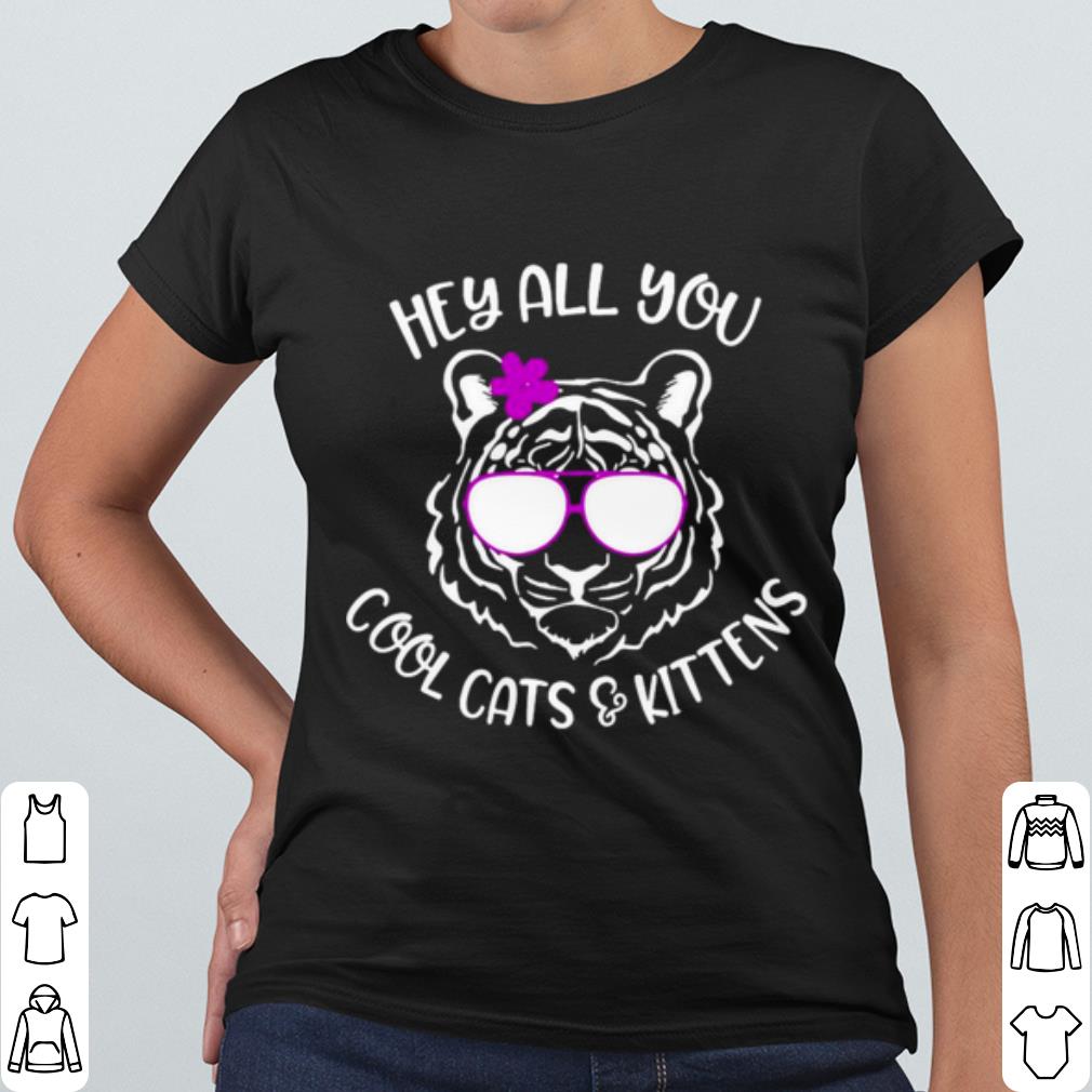 Cool Hey All You Cool Cats And Kittens shirt