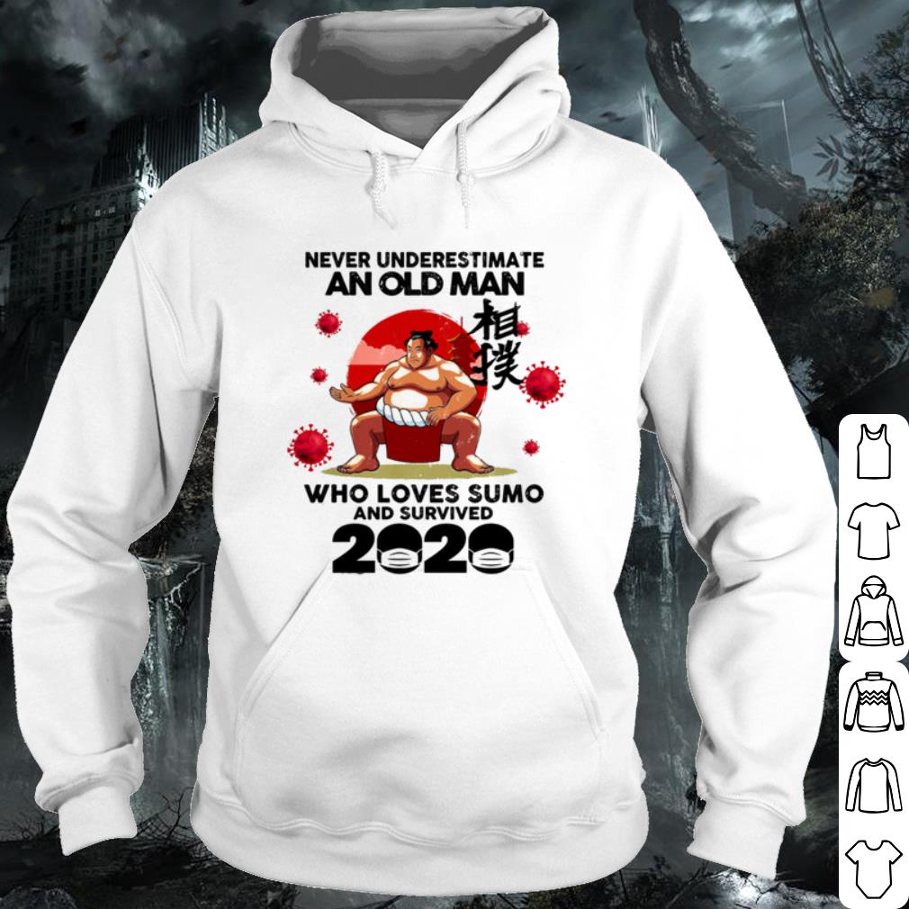 Pretty Never Underestimate An Old Man Who Loves Sumo And Survived shirt