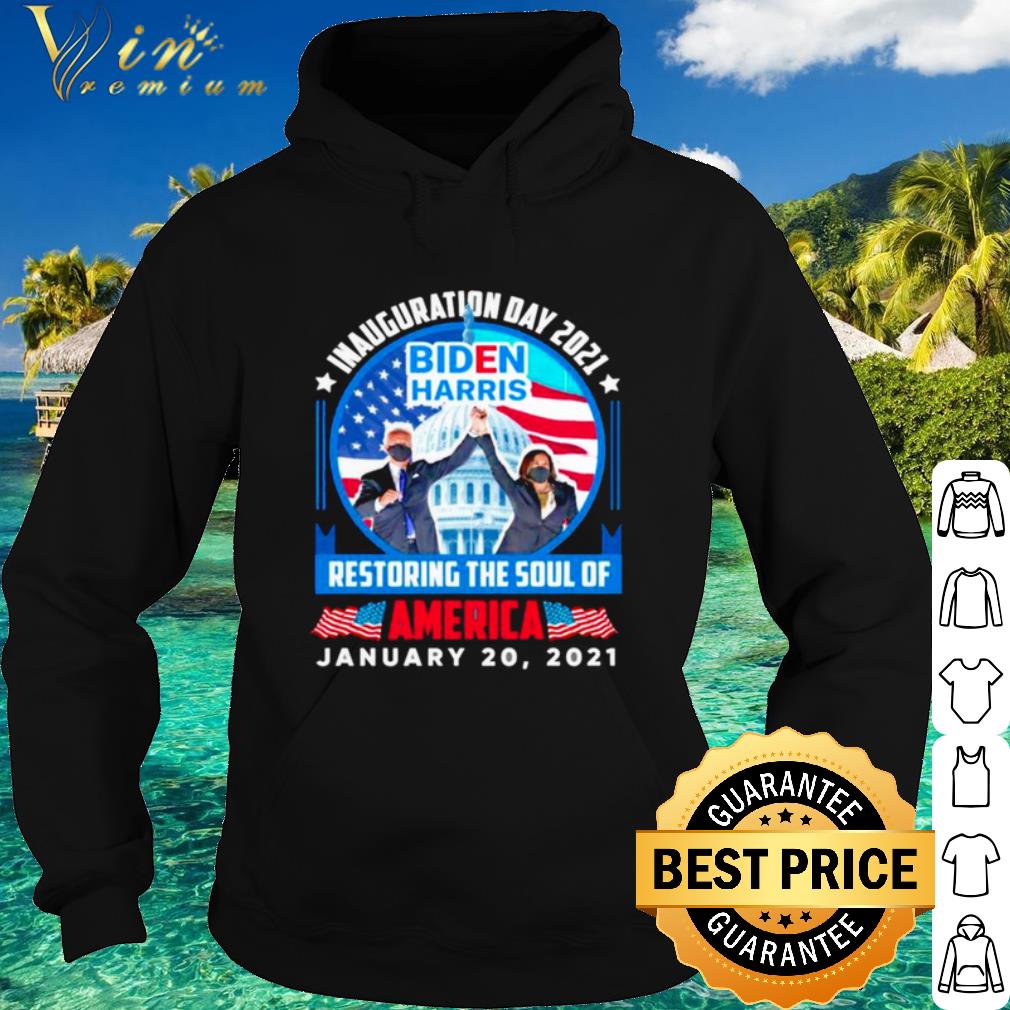 Pretty Joe Biden and Kamala Harris Inauguration day 2021 restoring the soul of America shirt