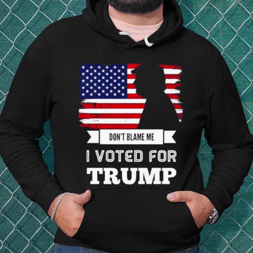 Cool Don't Blame Me I Voted For Trump Flag shirt
