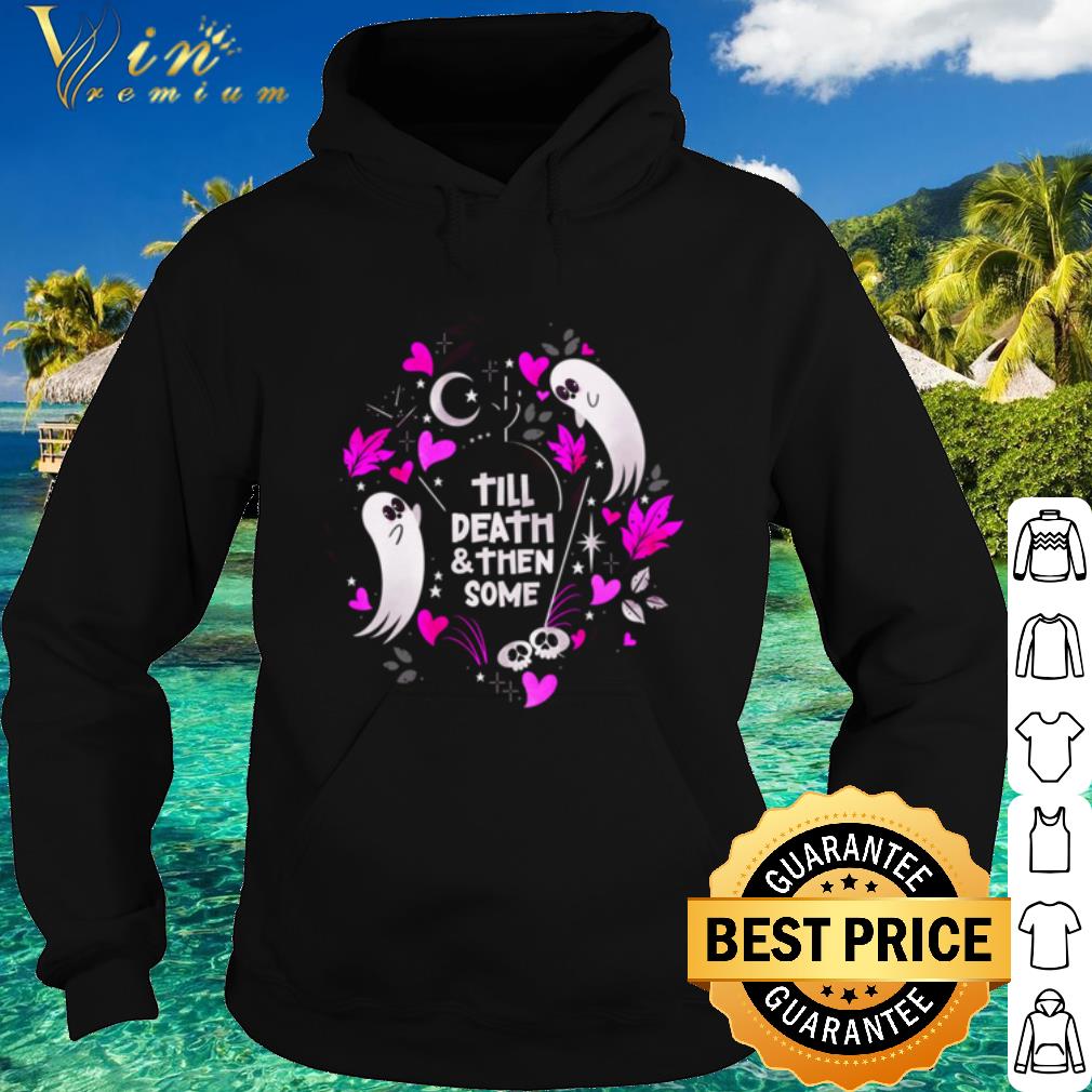 Pretty Ghost Lovers Until Death And Then Some shirt