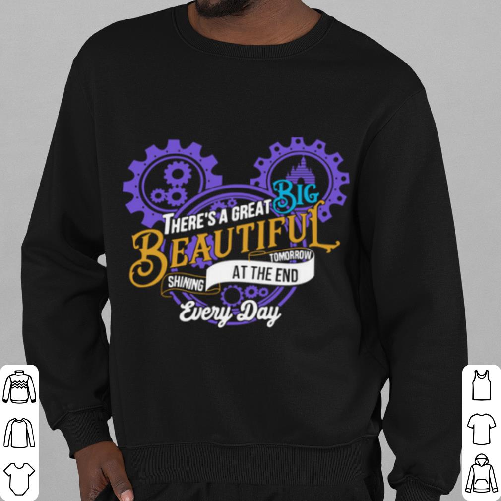 Original Mickey Mouse There’s A Great Big Beautiful Tomorrow Shining At The And Every Day shirt