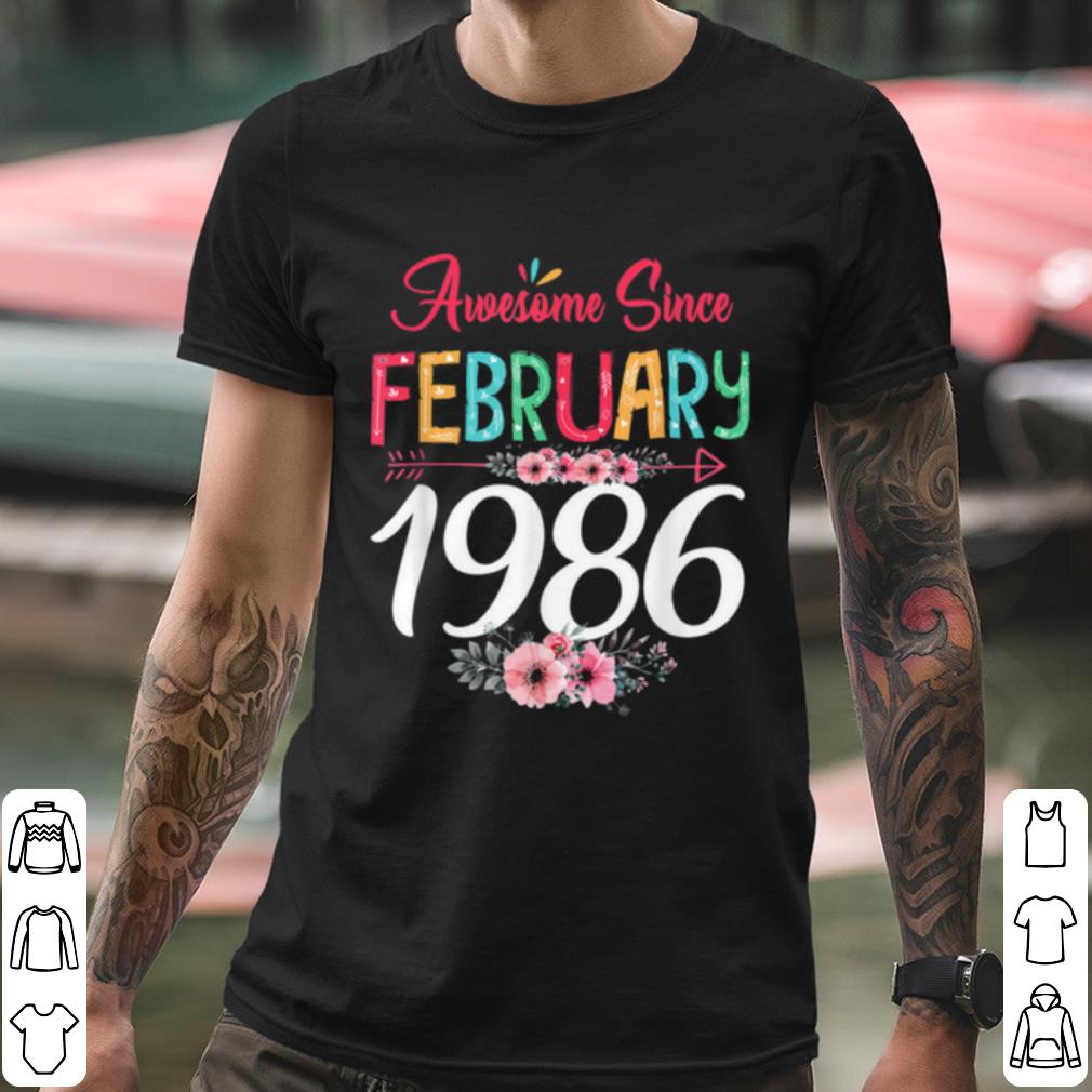 Top February Girl 1986 Floral 35Th Birthday 35 Years Old shirt