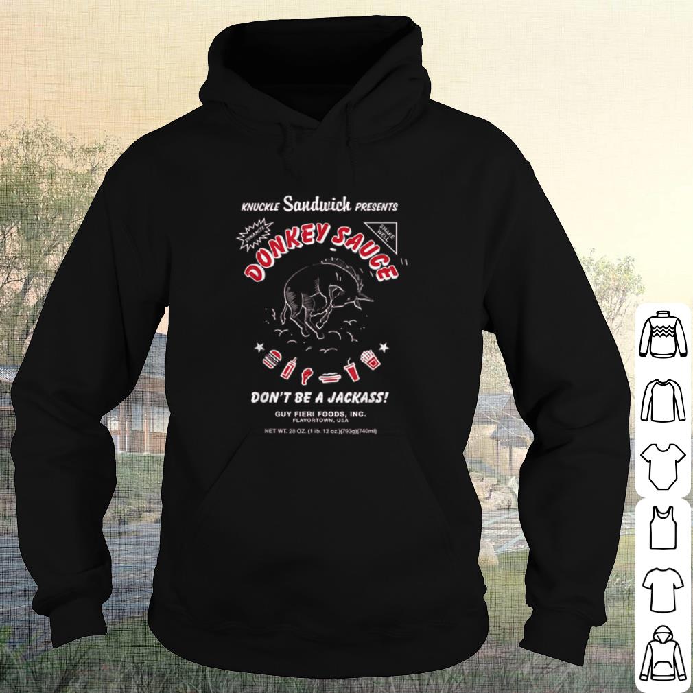 Top Knuckle Sandwich Presents Donkey Sauce Don't Be A Jackass shirt