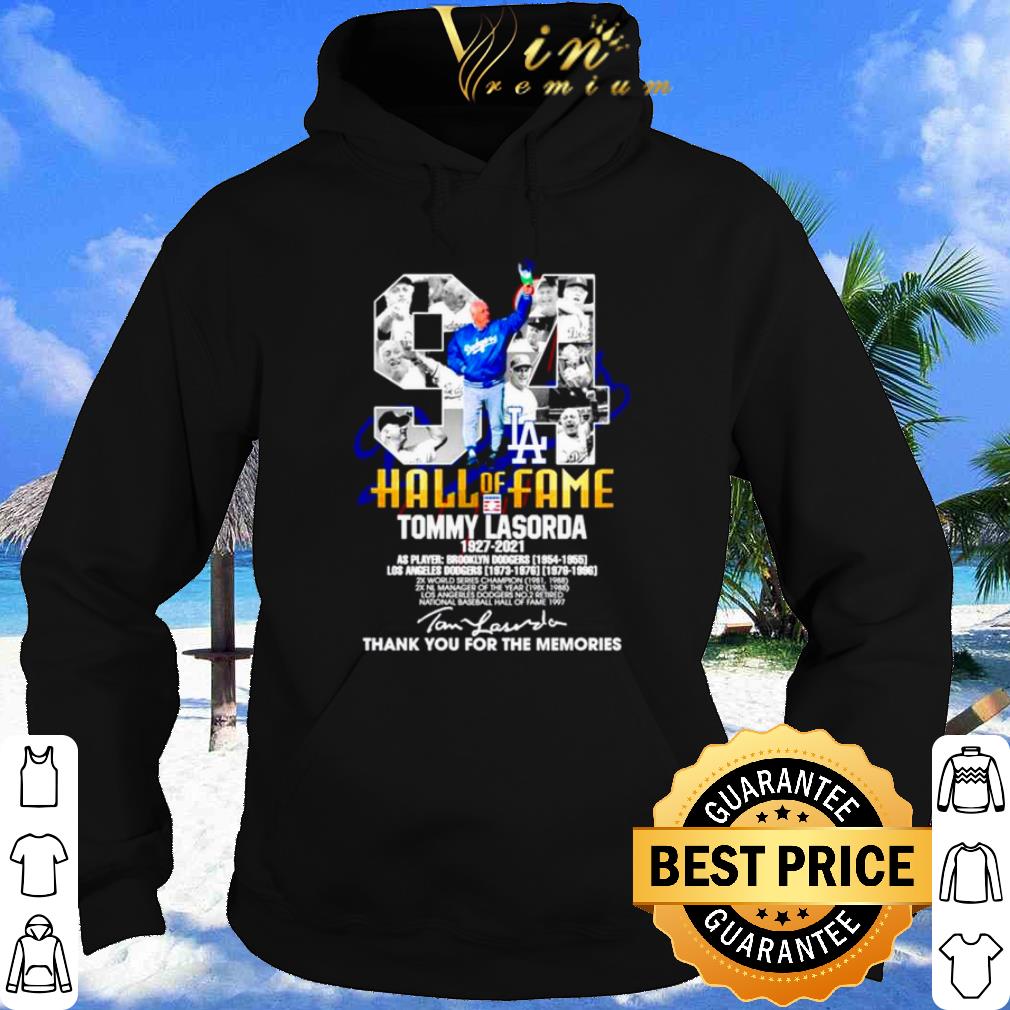 94 Hall Of Fame Tommy Lasorda 1927 2021 Thank The Memories Signature shirt