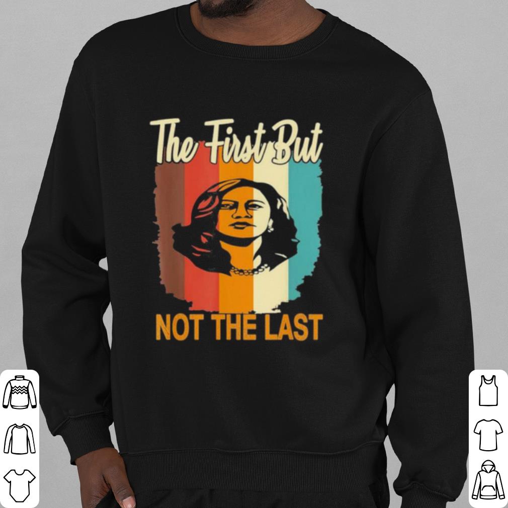 Top The First But Not The Last Kamala Harris Vintage shirt