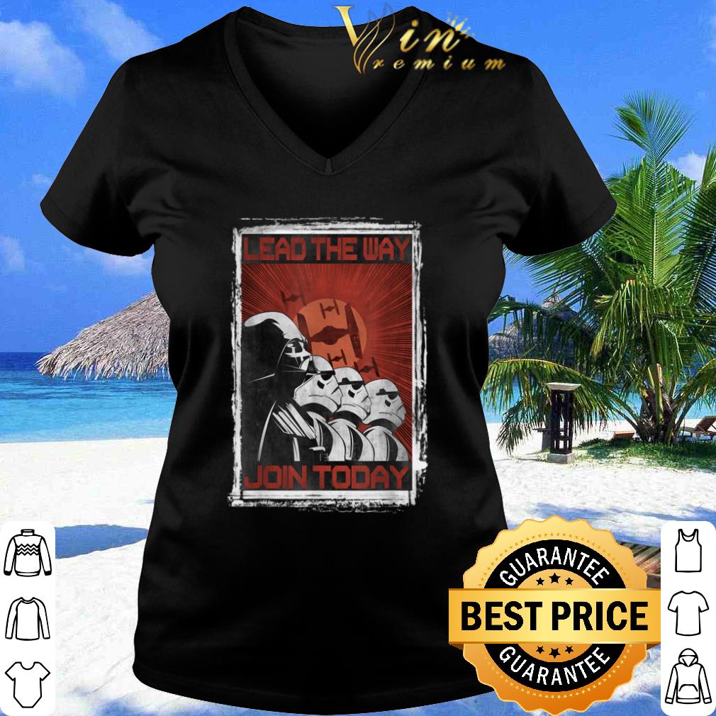 Star Wars Darth Vader Lead The Way Join Today Propaganda shirt Star Wars Darth Vader Lead The Way Join Today Propaganda shirt 3