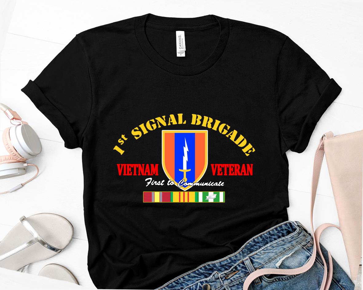 1St Signal Brigade Vietnam Veteran First To Communicate Shirt