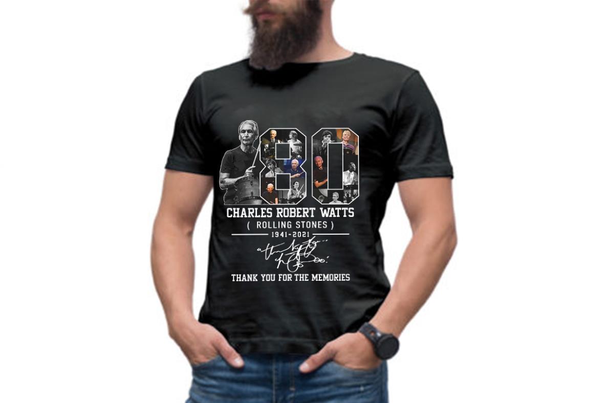 80 Charles Robert Watts Shirt, 80 Charles Robert Watts Rolling Stones 1941 2021 Thank You For The Memories Shirt 80 Charles Robert Watts Shirt, 80 Charles Robert Watts Rolling Stones 1941 2021 Thank You For The Memories Shirt 3