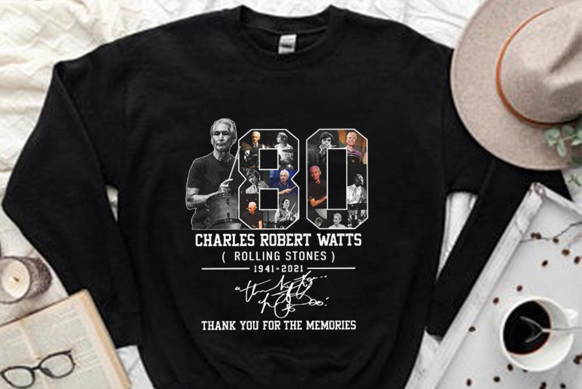Vintage 80 Charles Robert Watts Rolling Stones 1941 2021 Thank You For The Memories Shirt, 80 Charles Robert Watts Shirt Vintage 80 Charles Robert Watts Rolling Stones 1941 2021 Thank You For The Memories Shirt, 80 Charles Robert Watts Shirt 2