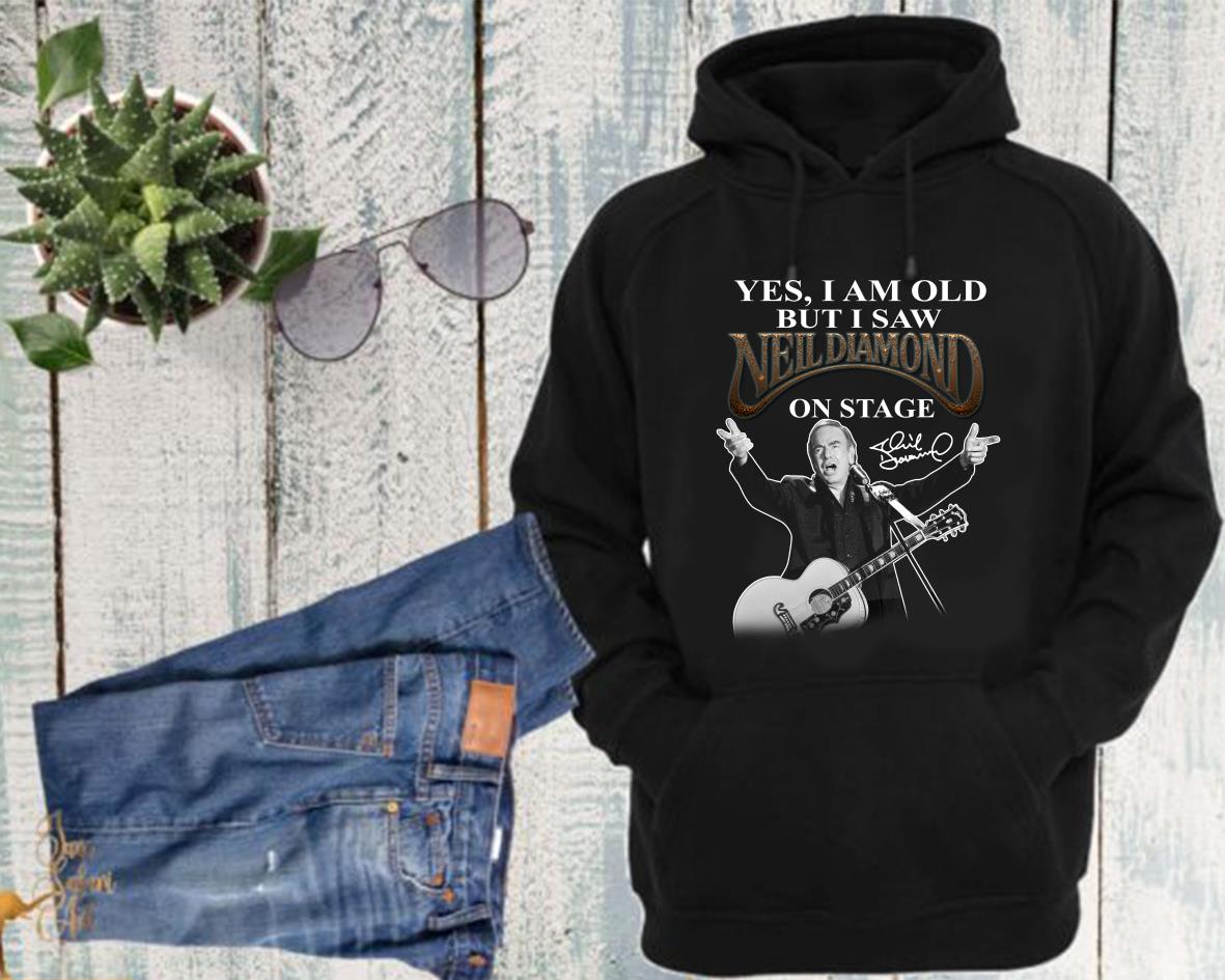 Yes I Am Old But I Saw Neil Diamond On Stage Signature Shirt, Neil Diamond On Stage Shirt, 4 Yes I Am Old But I Saw Neil Diamond On Stage Signature Shirt, Neil Diamond On Stage Shirt,