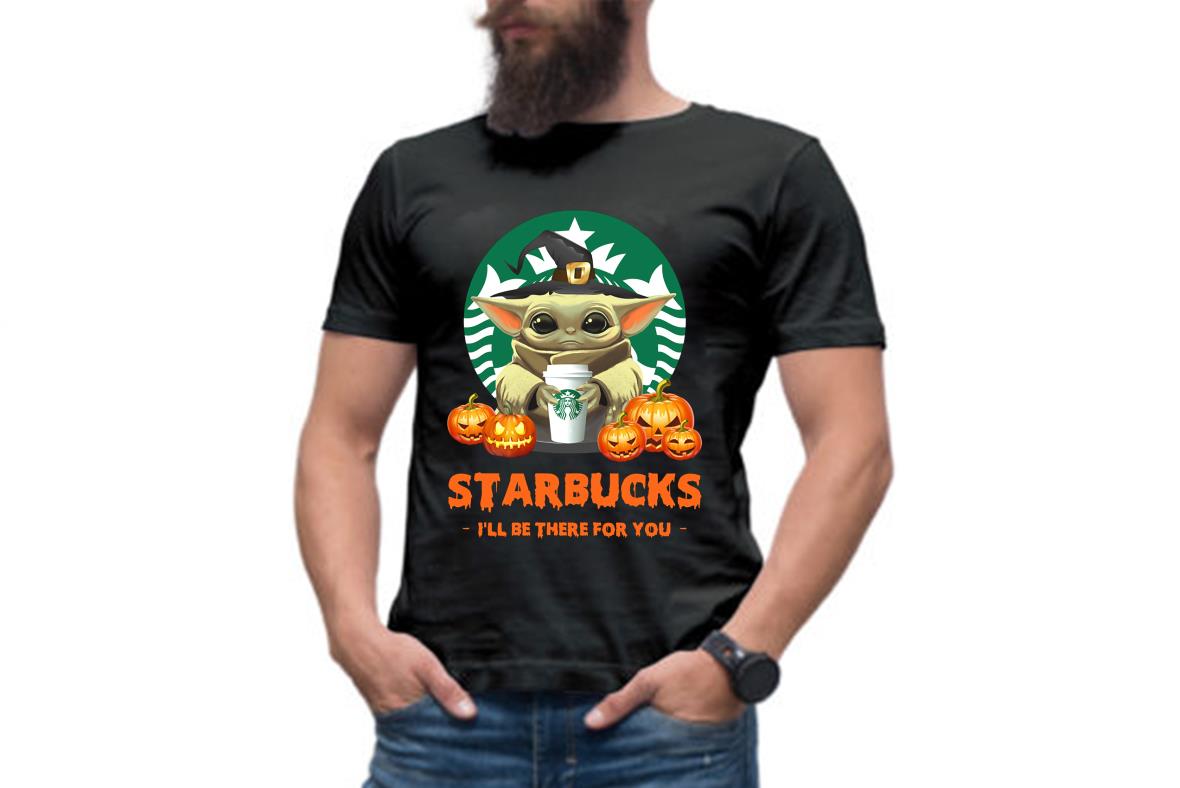 Baby Yoda And Starbucks Pumpkins I'll Be There For You Shirt Baby Yoda And Starbucks Pumpkins I'll Be There For You Shirt 3