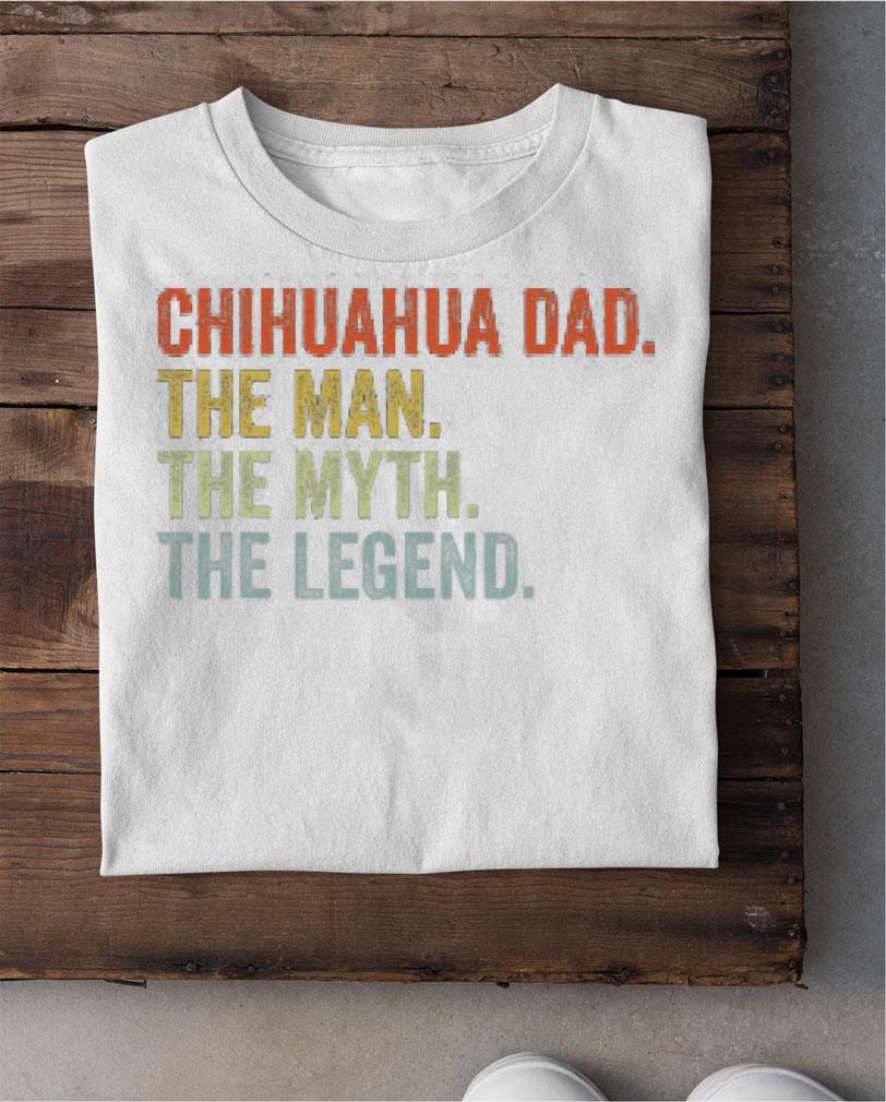 Chihuahua Dad The Man The Myth The Legend Fathers Day Vintage t-shirt