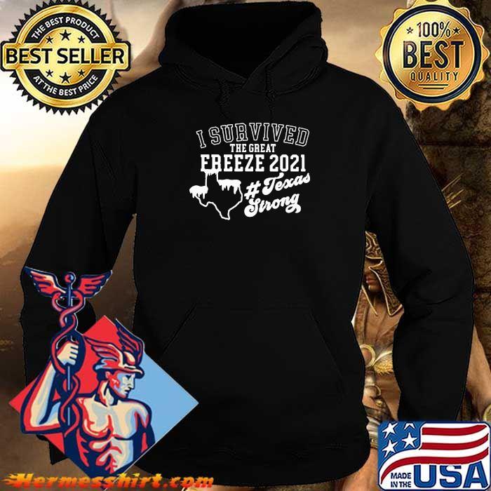 I Survived The Great Freeze 2021 Texas Strong Snow Shirt