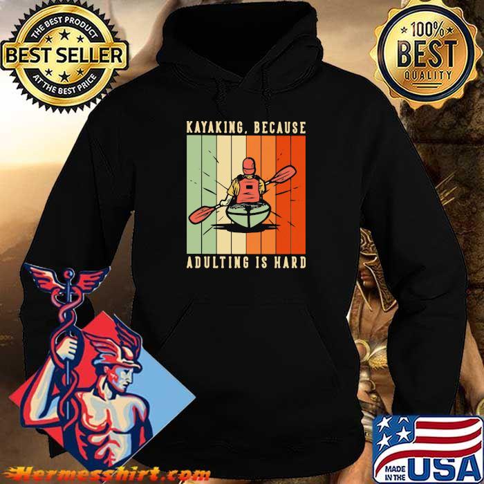 Kayaking Because Adulting Is Hard Vintage Shirt