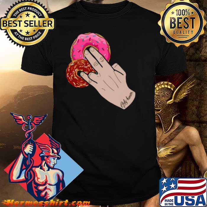 Dunkin Donuts Only Human Hand 2021 shirt