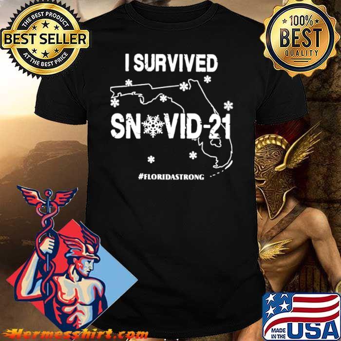 I Survived Snowvid 21 #Floridastrong shirt