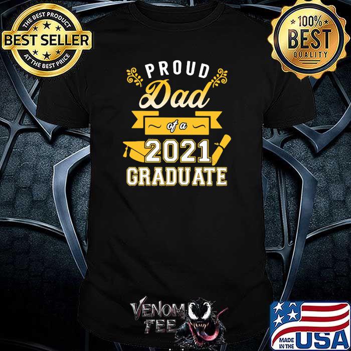 Proud Dad Of A 2021 Graduate Shirt 