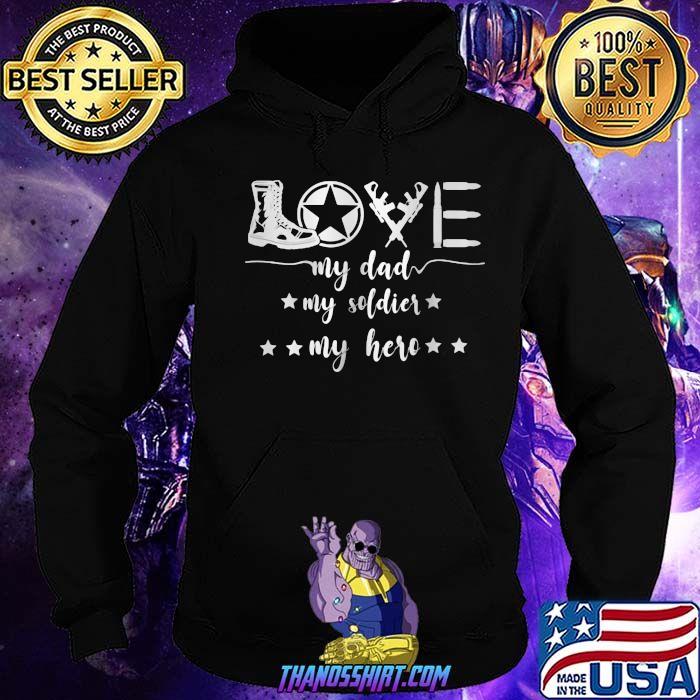 Love My Dad My Soldier My Hero Shirt 