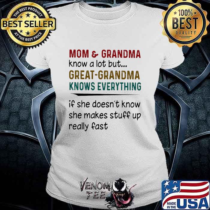 Great Grandma Knows Everything Shirt 